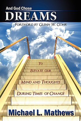And God Chose Dreams: To Elevate our Mind and Thoughts During Times of Change