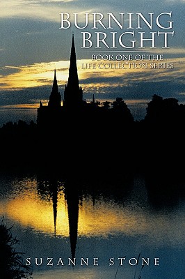 Burning Bright: Book One of the Life Collection Series (Life Collection, 1)