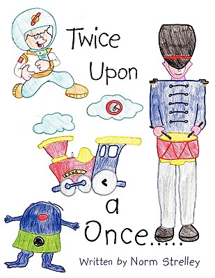 Twice upon a Once.