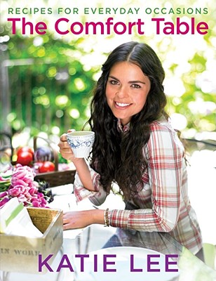 Image for The Comfort Table: Recipes for Everyday Occasions The Comfort Table: Recipes for Everyday Occasions