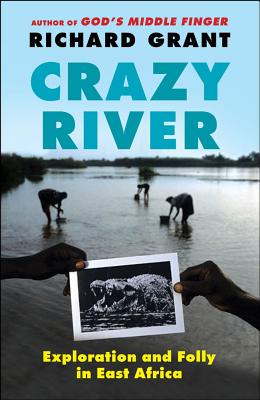 Crazy River Exploration and Folly in East Africa