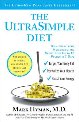 Ultrasimple Diet: Kick-Start Your Metabolism and Safely Lose Up to 10 Pounds in 7 Days (Updated)