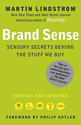 Image for Brand Sense: Sensory Secrets Behind the Stuff We Buy Brand Sense: Sensory Secrets Behind the Stuff We Buy