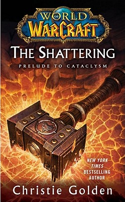Image for World of Warcraft: The Shattering: Book One of Cataclysm