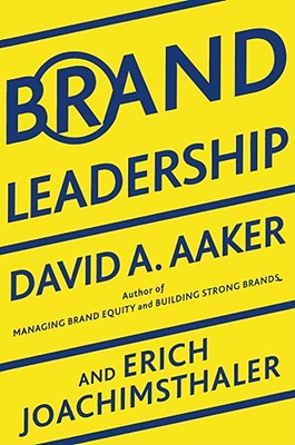Image for Brand Leadership: Building Assets In an Information Economy Brand Leadership: Building Assets In an Information Economy