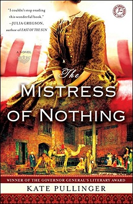 The Mistress of Nothing: A Novel