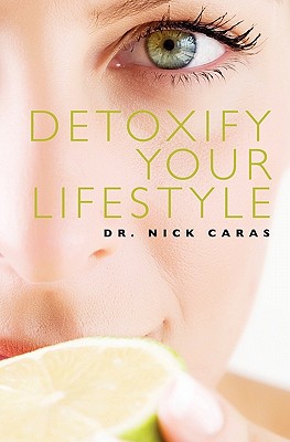 Image for Detoxify Your Lifestyle Detoxify Your Lifestyle