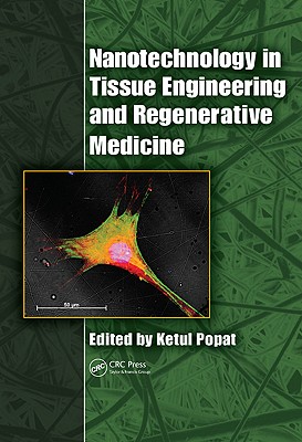 Nanotechnology in Tissue Engineering and Regenerative Medicine