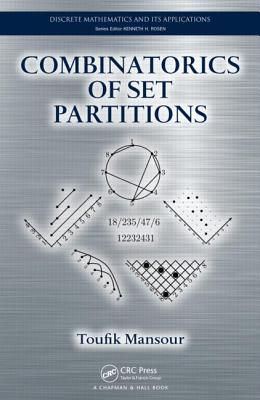 Combinatorics of Set Partitions (Discrete Mathematics and Its Applications) Image for Combinatorics of Set Partitions (Discrete Mathematics and Its Applications)