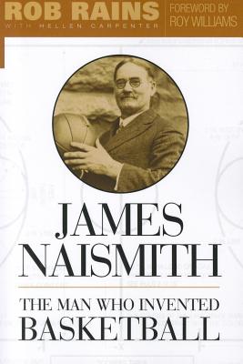 James Naismith: The Man Who Invented Basketball