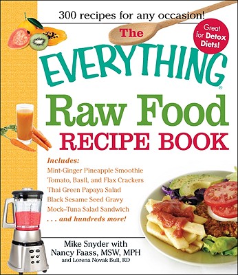 The Everything Raw Food Recipe Book