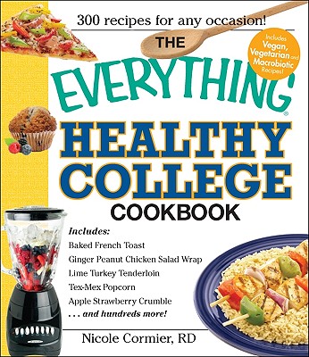 The Everything Healthy College Cookbook