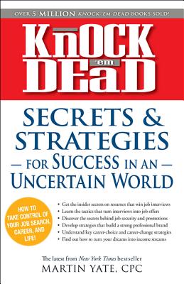 Image for Knock 'em Dead: Secrets & Strategies in Uncertain World