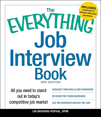 The Everything Job Interview Book: All you need to stand out in today's competitive job market (Everything Series)