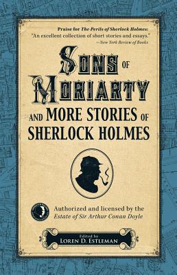 Sons of Moriarty and More Stories of Sherlock Holmes