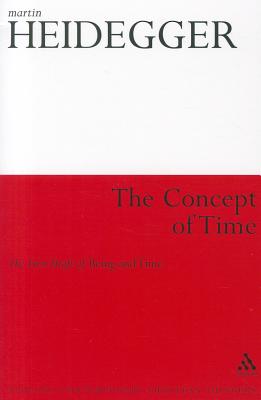 The Concept of Time: The First Draft of Being and Time (Athlone Contemporary European Thinkers)