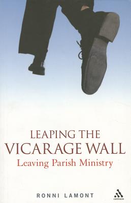 Leaping the Vicarage Wall: Leaving Parish Ministry