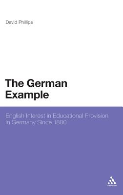 The German Example: English Interest in Educational Provision in Germany Since 1800