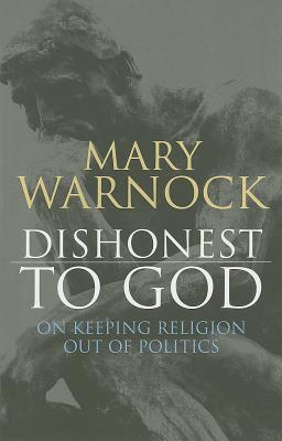 Dishonest to God: On Keeping Religion Out of Politics
