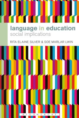 Language in Education: Social Implications (Bloomsbury Advances in Semiotics)