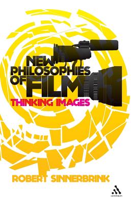 New Philosophies of Film: Thinking Images