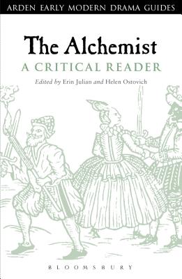 The Alchemist: A Critical Reader (Arden Early Modern Drama Guides)
