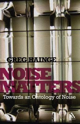 Noise Matters: Towards an Ontology of Noise