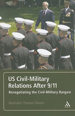 US Civil-Military Relations After 9/11: Renegotiating the Civil-Military Bargain