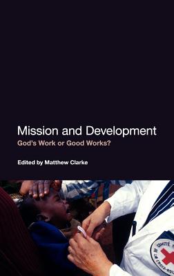 Mission and Development: God's Work or Good Works