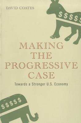 Making the Progressive Case: Towards a Stronger U.S. Economy