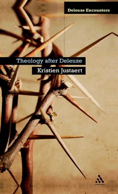 Theology After Deleuze (Deleuze Encounters)