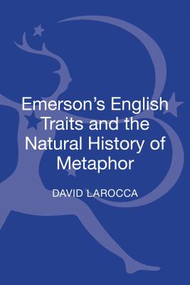 Emerson's English Traits and the Natural History of Metaphor