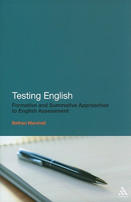 Image for Testing English: Formative and Summative Approaches to English Assessment
