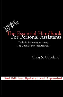 The Essential Handbook For Personal Assistants: Tools For Becoming Or Hiring The Ultimate Personal Assistant