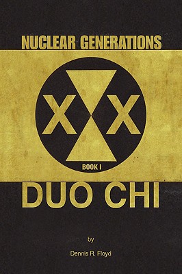 Nuclear Generations: Book I Duo Chi