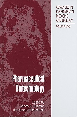 Pharmaceutical Biotechnology (Advances in Experimental Medicine and Biology, 655)