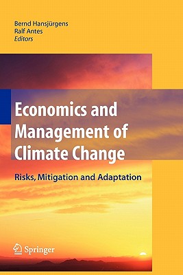 Economics and Management of Climate Change: Risks, Mitigation and Adaptation