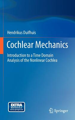 Cochlear Mechanics: Introduction to a Time Domain Analysis of the Nonlinear Cochlea