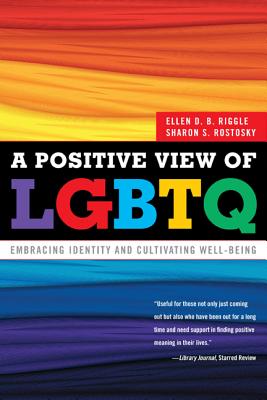 POSITIVE VIEW OF LGBTQ, A : EMBRACING IDENTITY AND CULTIVATING WELL-BEING