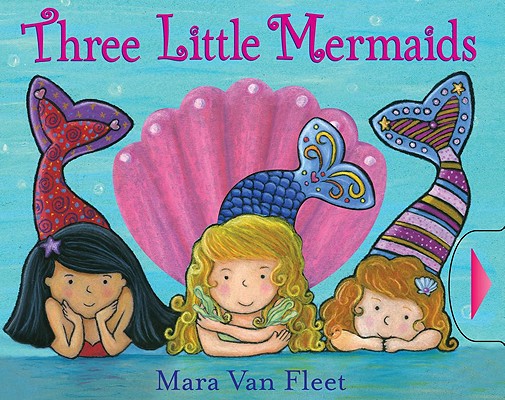 Three Little Mermaids (Paula Wiseman Books)