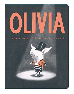 Image for Olivia Saves the Circus (Classic Board Books)