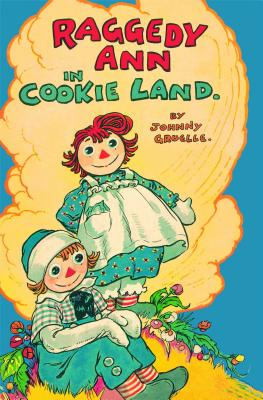 Raggedy Ann in Cookie Land: (Classic) Image for Raggedy Ann in Cookie Land: (Classic)