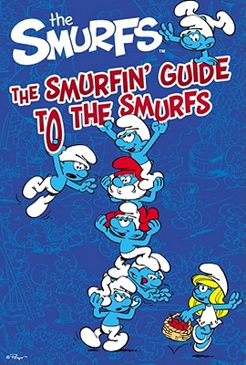 Image for The Smurfin' Guide to the Smurfs (Smurfs Classic) The Smurfin' Guide to the Smurfs (Smurfs Classic)