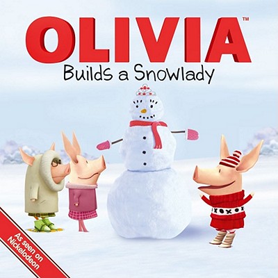 Image for OLIVIA Builds a Snowlady (Olivia TV Tie-in) OLIVIA Builds a Snowlady (Olivia TV Tie-in)