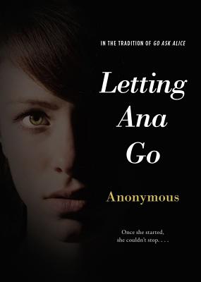 Image for Letting Ana Go (Anonymous Diaries)