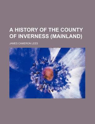 A History of the County of Inverness (Mainland)