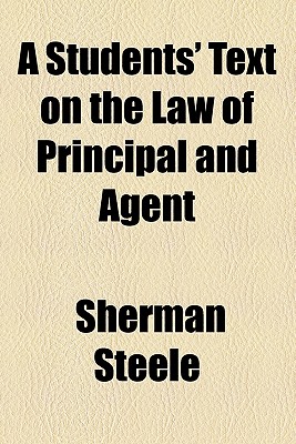 A Students' Text on the Law of Principal and Agent
