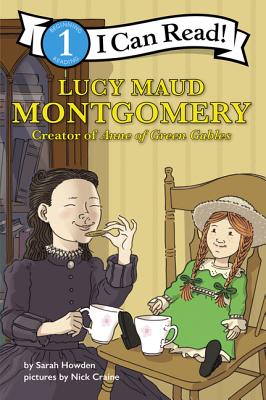 Image for LUCY MAUD MONTGOMERY: CREATOR OF ANNE OF GREEN GABLES: I CAN READ LEVEL 1