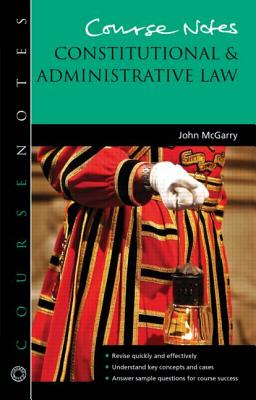 Course Notes: Constitutional and Administrative Law: Constitutional and Administrative Law