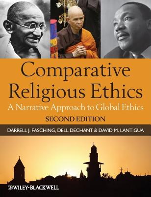 Comparative Religious Ethics: a Narrative Approach to Global Ethics, 2nd Edition